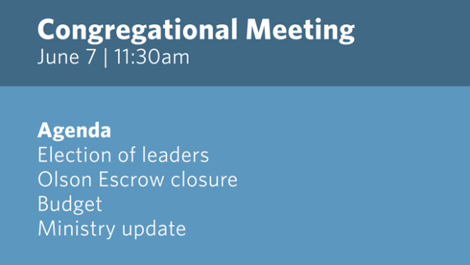 11:30am Congregational Meeting