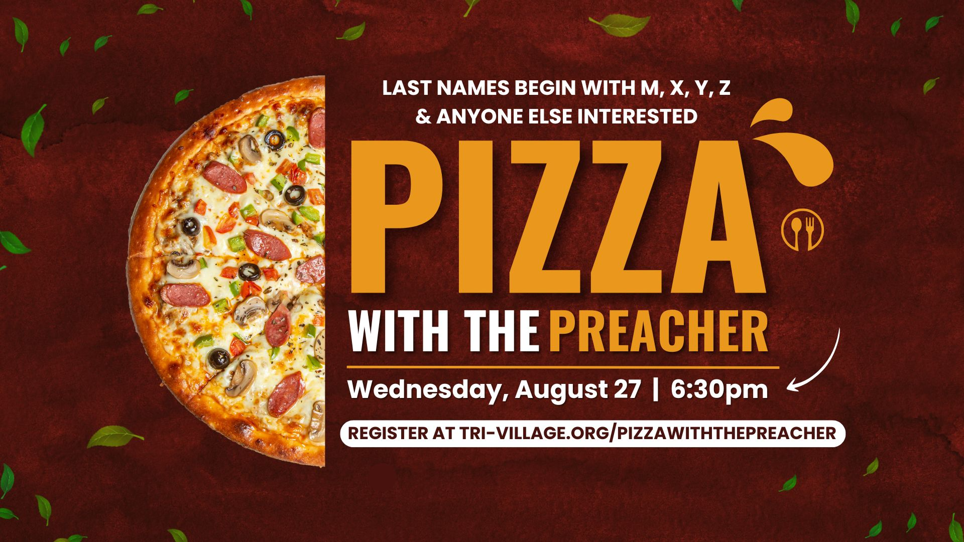 Pizza with the Preacher (Last Names M, X, Y, Z, & Anyone Else Interested)