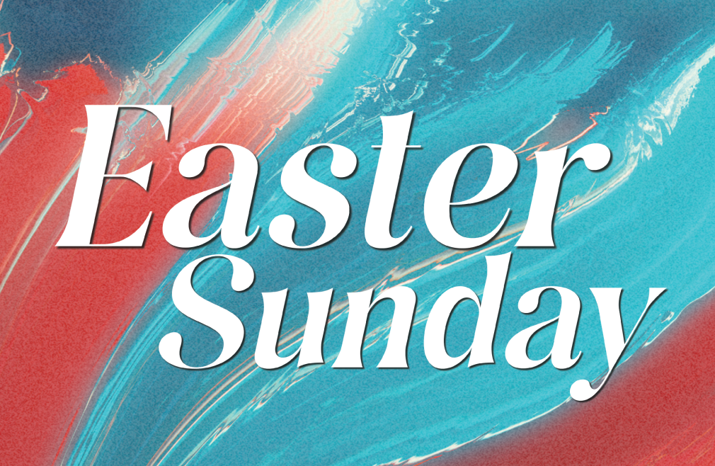 11:00 am Easter Sunday Service