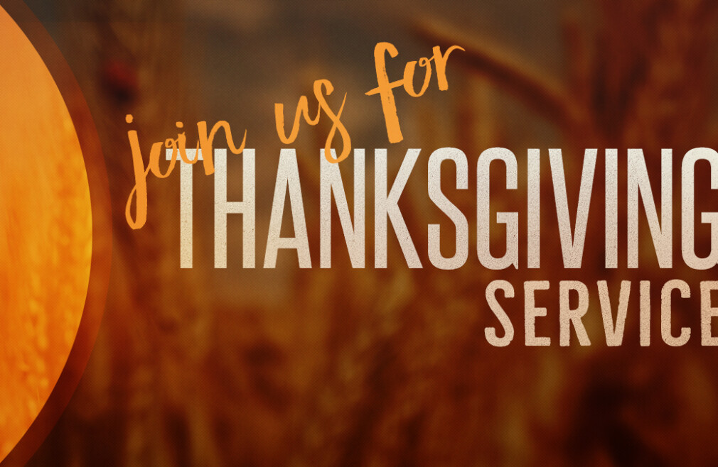 7PM Thanksgiving Eve Service