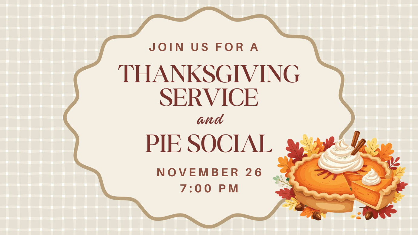 Thanksgiving Service and Pie Social