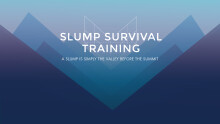 Slump Survival Training