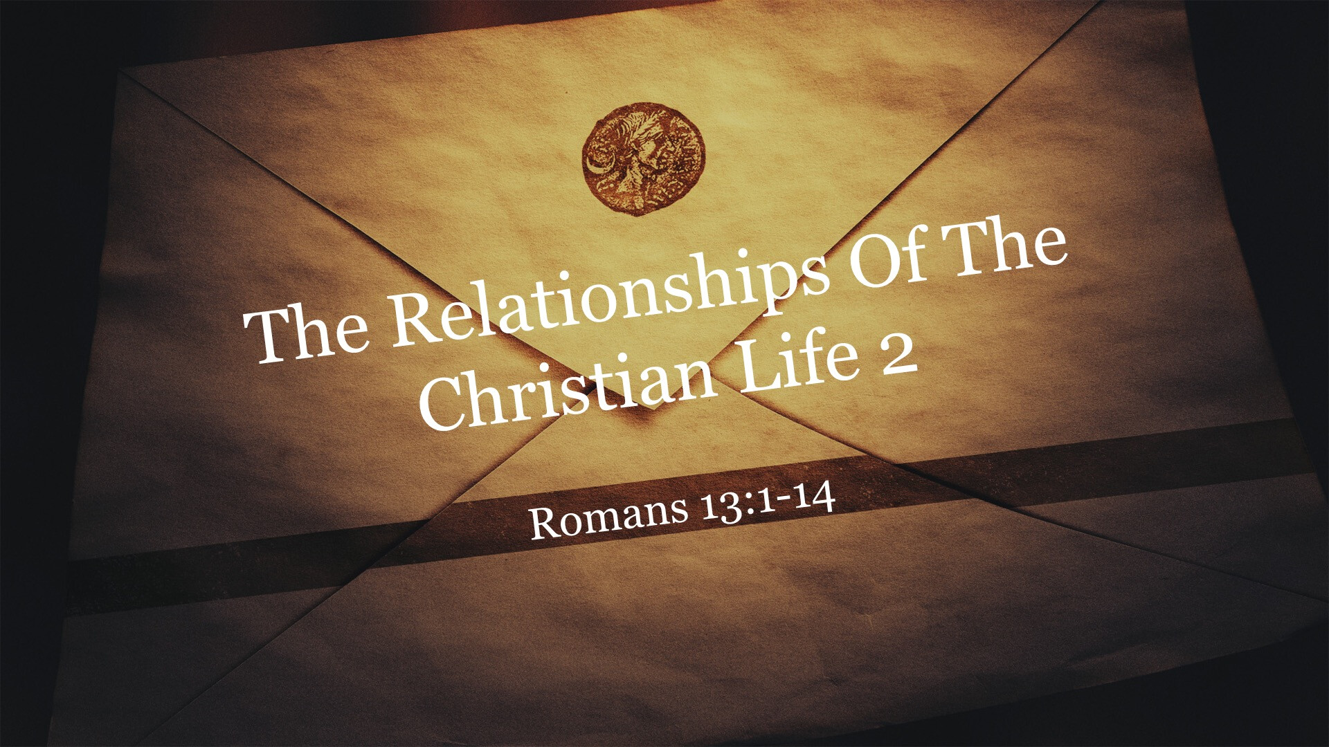 The Relationships of the Christian Life Part II