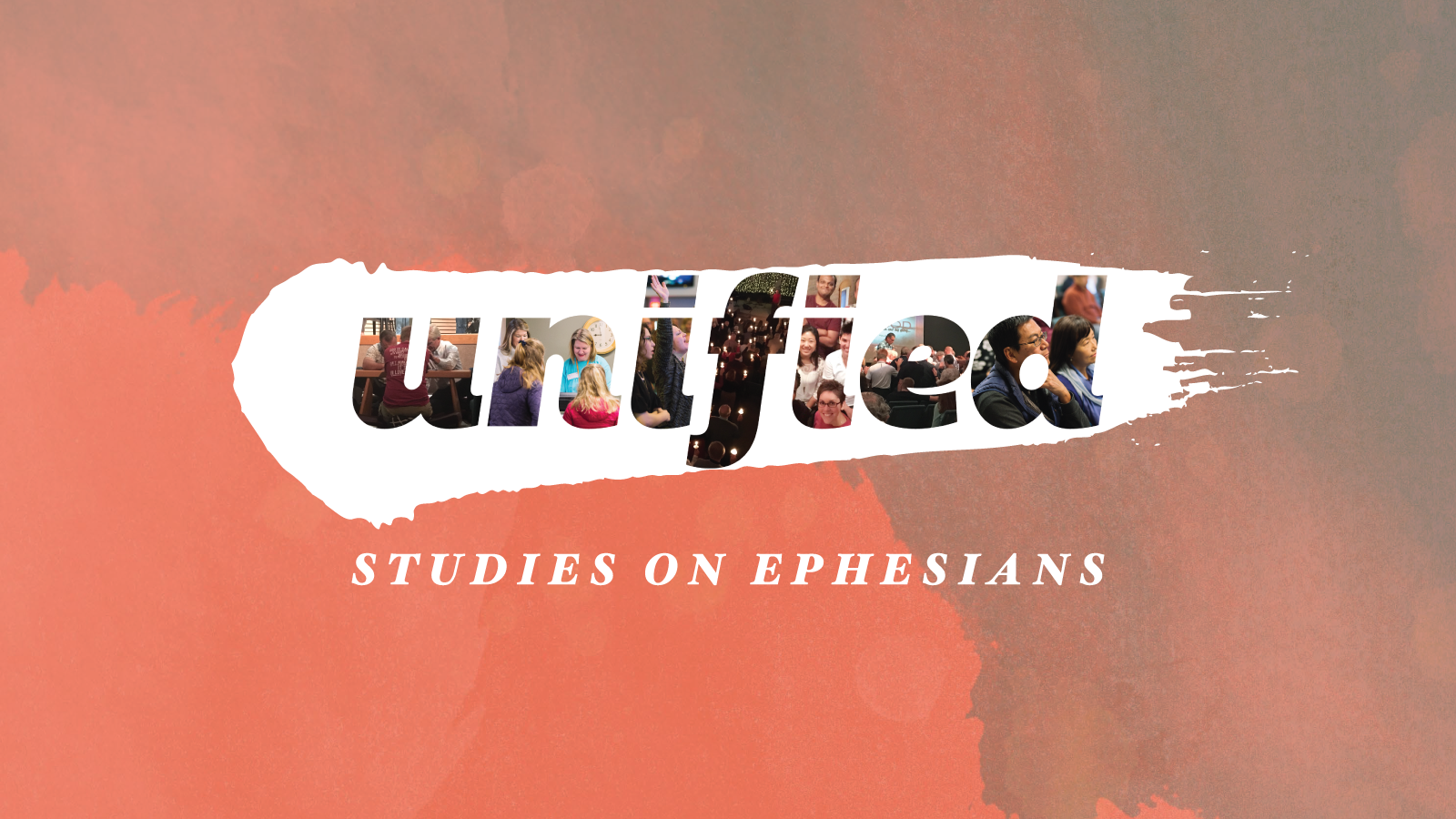 Unified – Studies on Ephesians