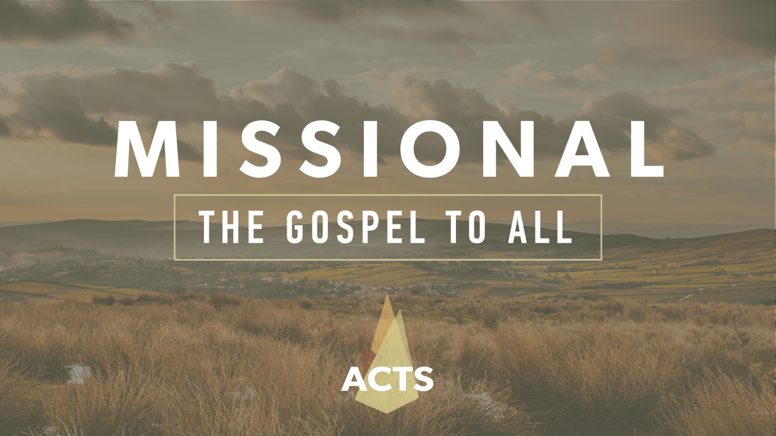 Missional: The Gospel to All