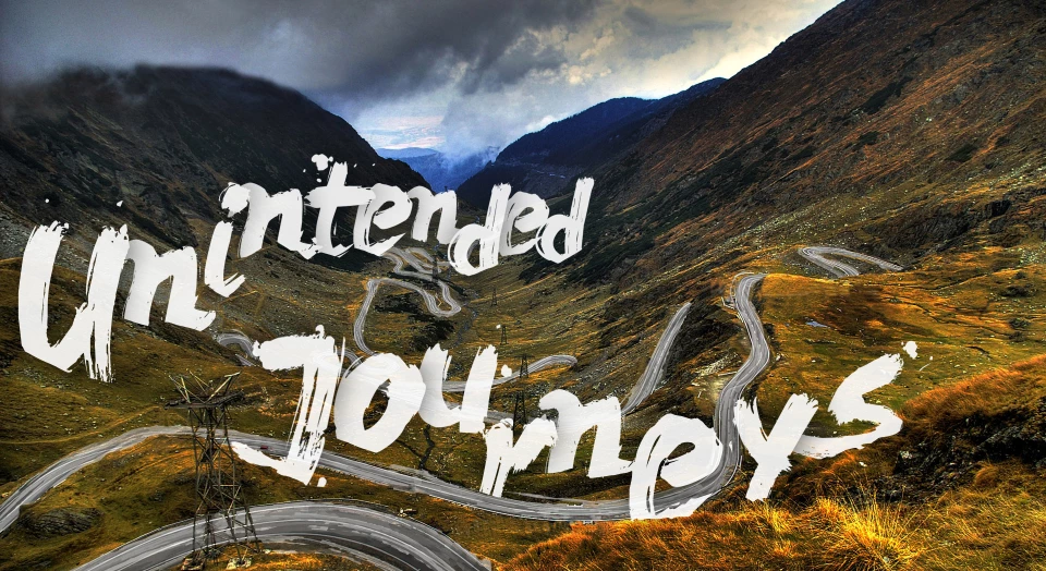 Unintended Journeys