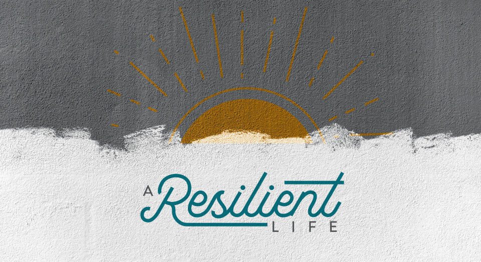 A Resilient Life