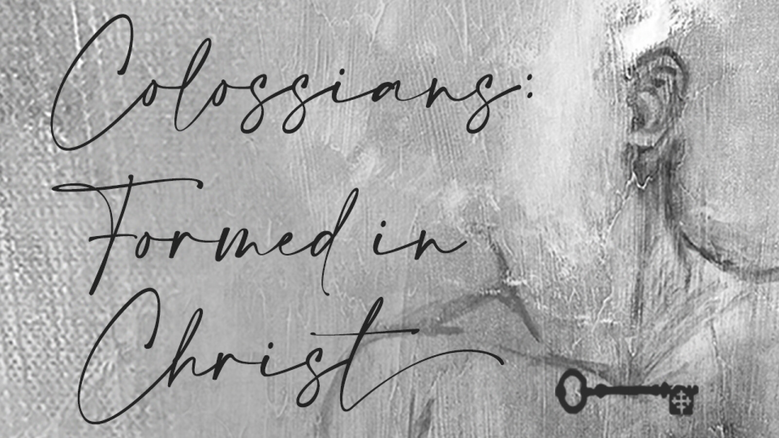 Colossians: Formed in Christ
