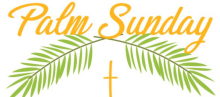 Palm Sunday - March 24