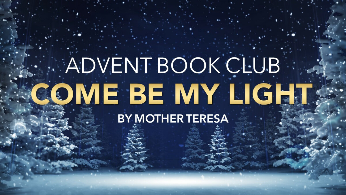 Advent Book Club - Come Be My Light