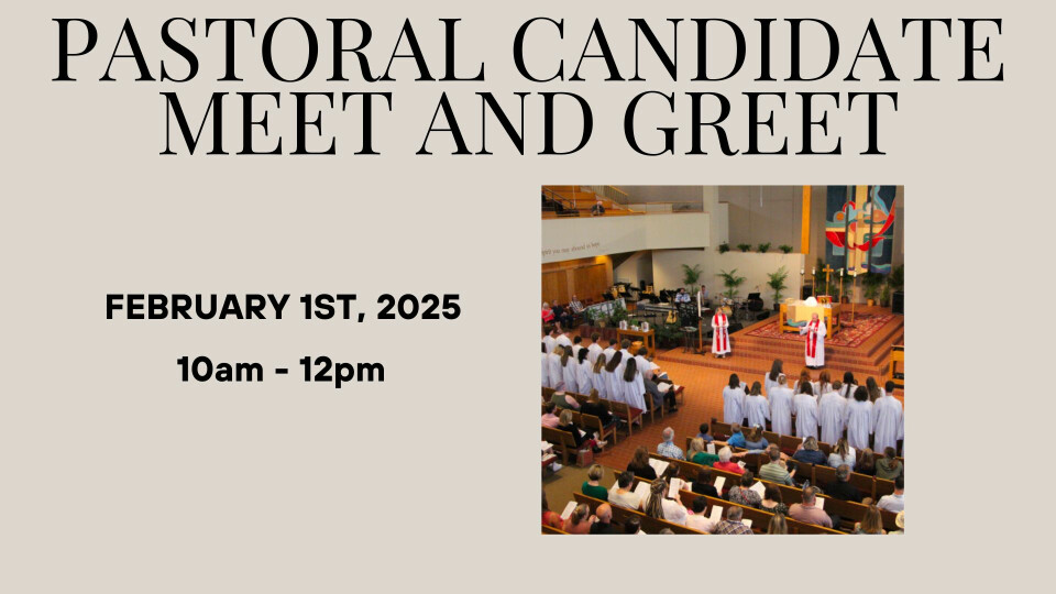 Pastoral Candidate - Meet and Greet