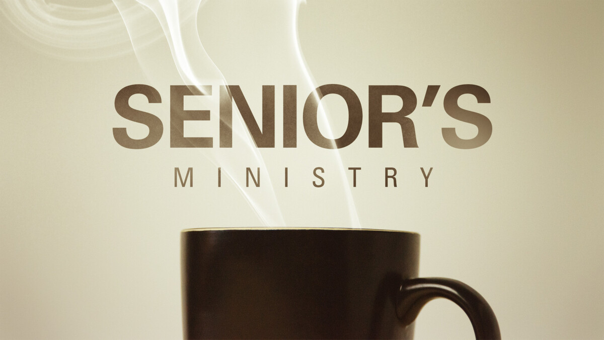 Senior Saints Ministry Kickoff