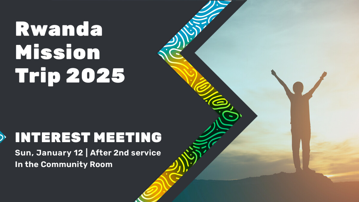 Rwanda Mission 2025 Trip Interest Meeting