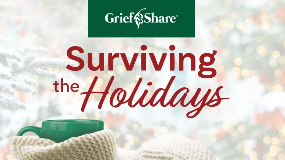 Surviving the Holidays GriefShare Event