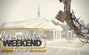 Spring Forward Resurrection Weekend Edition- Issue 24