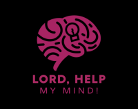 Lord Help My Mind!