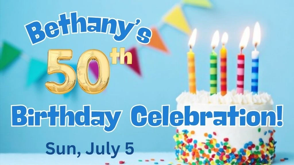 Bethany's 50th Birthday!