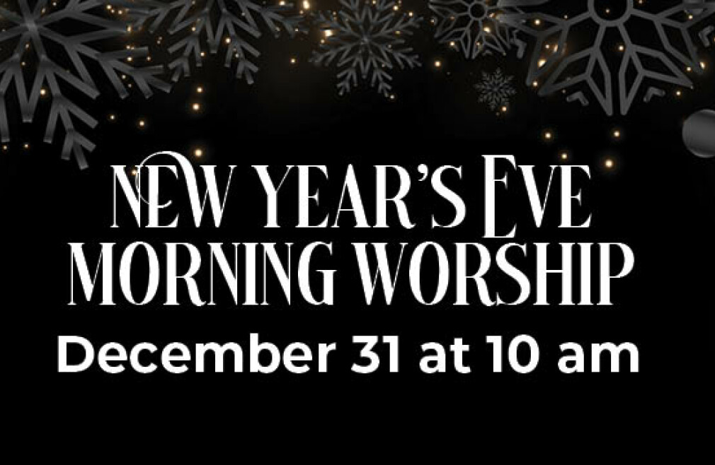 New Years Eve Morning Worship