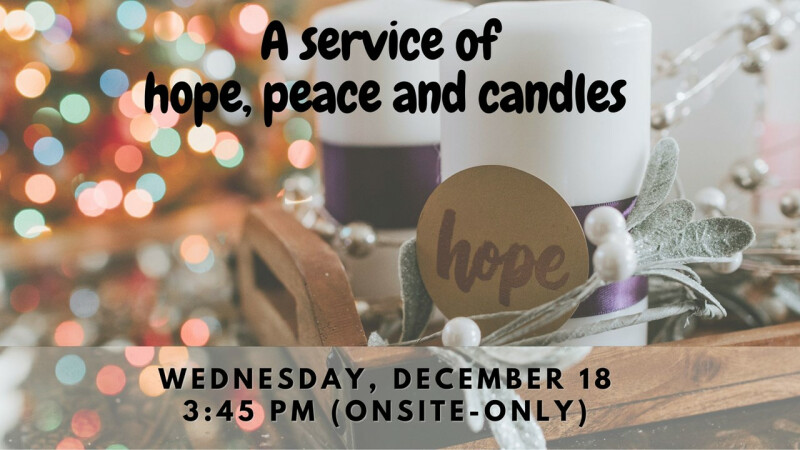 An Advent Service of Hope, Peace, and Candles (Onsite Only)