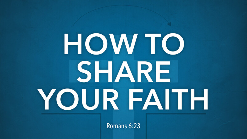 How to Share Your Faith