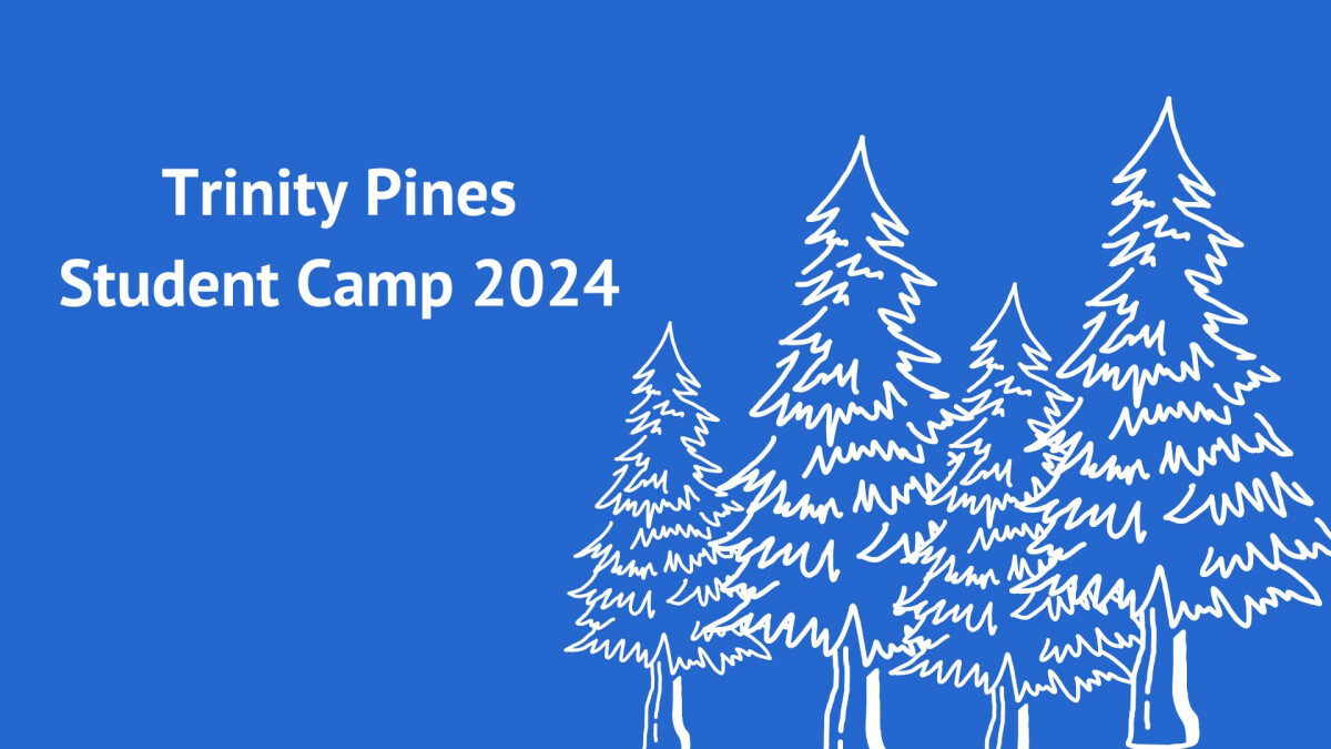 Student Camp 2024 - Trinity Pines