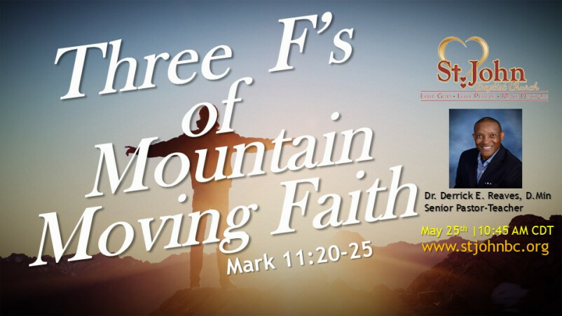 The Three F’s of Mountain Moving Faith