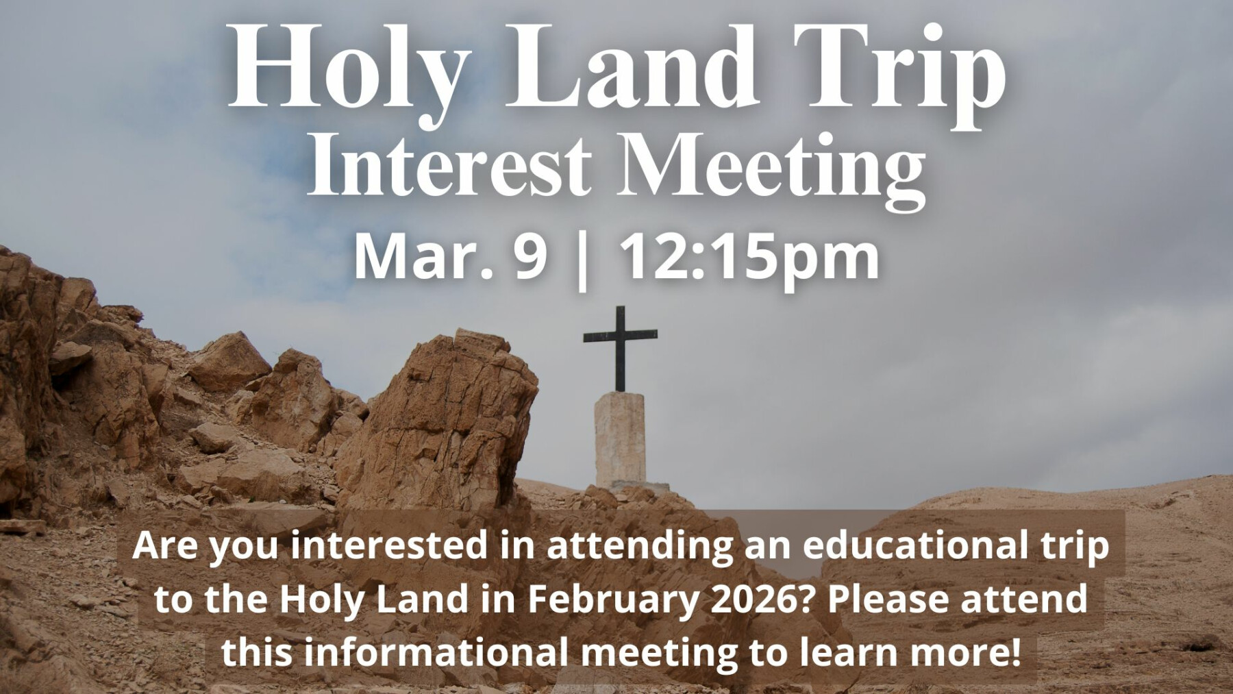 Holy Land Trip - Interest Meeting