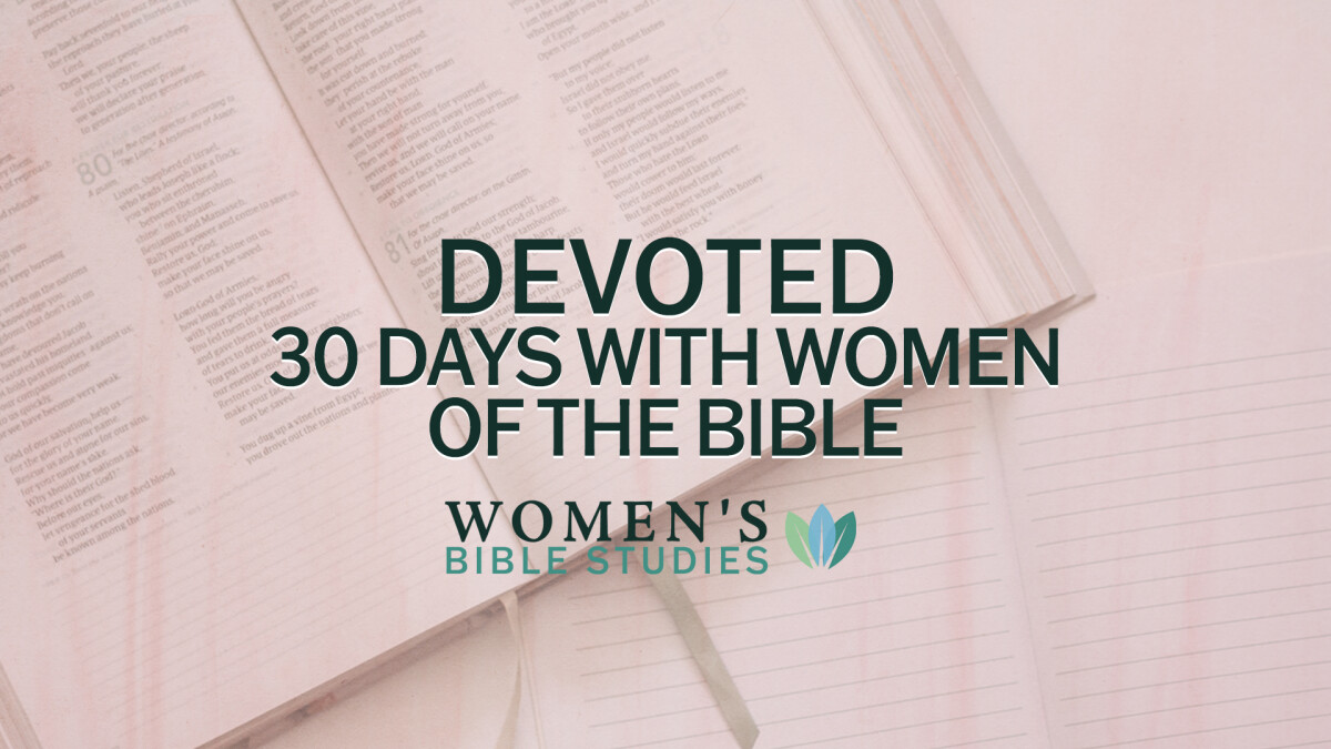 Women's Bible Study: Devoted