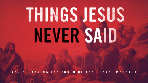 Things Jesus Never Said: You Won