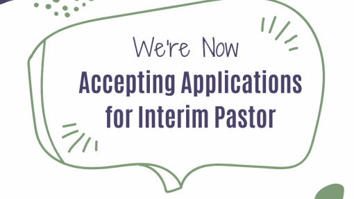 Interim Pastor Job Posting - Now Accepting Applications