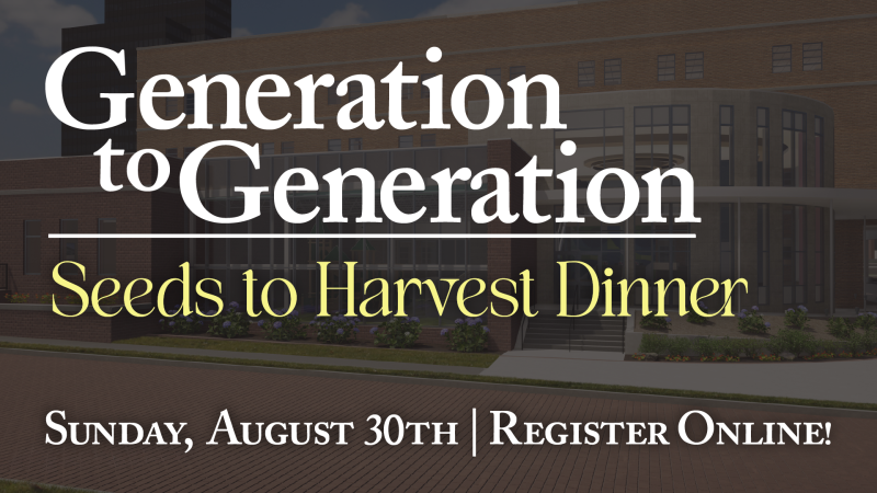 Generation-to-Generation: Seeds to Harvest Dinner