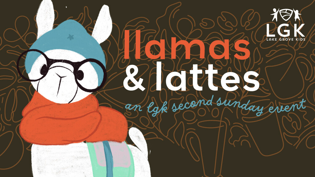 LGK Second Sunday: Llamas & Lattes
