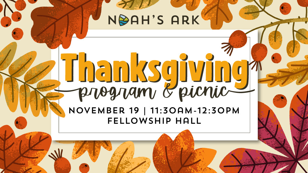 Noah's Ark Thanksgiving Program and Picnic