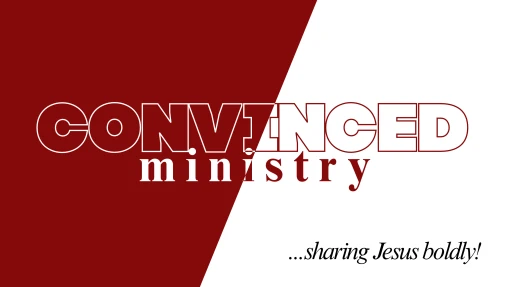 Convinced Ministries