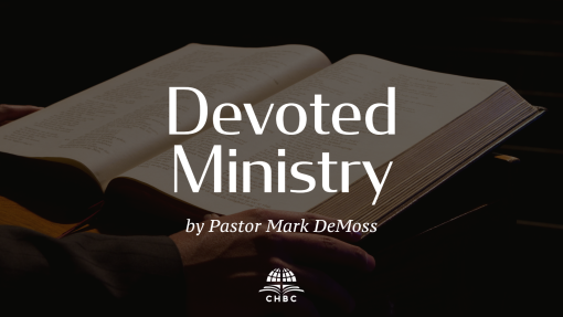 Devoted Ministry (Part 4)