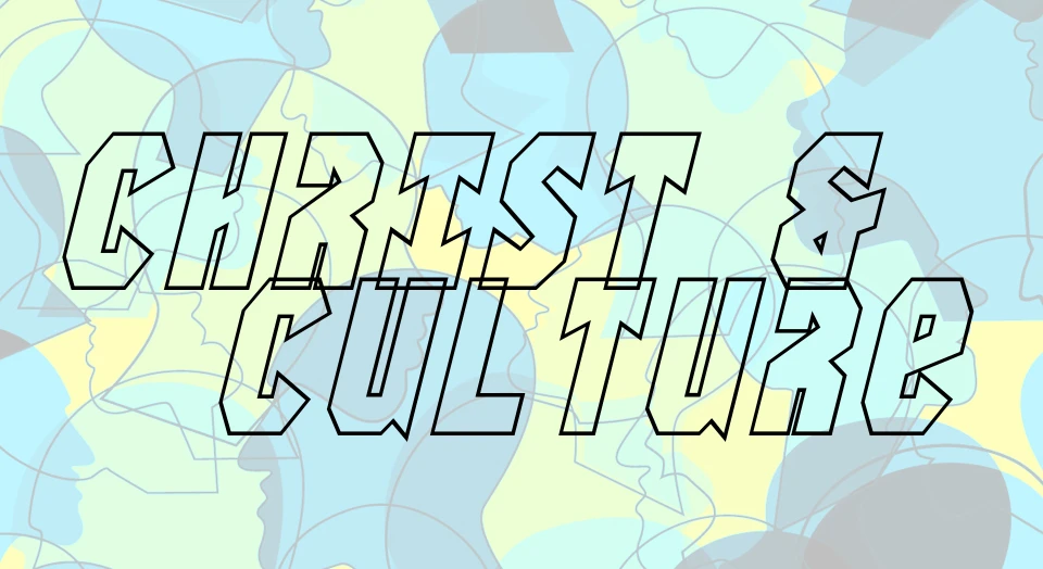 Christ & Culture