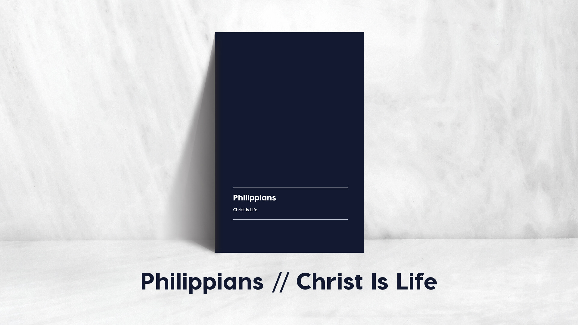 Philippians: Christ is Life