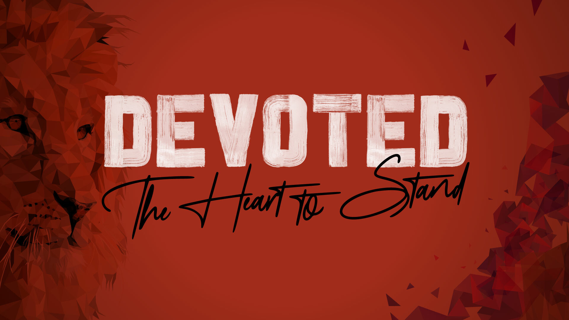 Devoted: The Heart to Stand