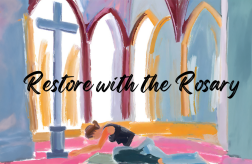 Restore with the Rosary