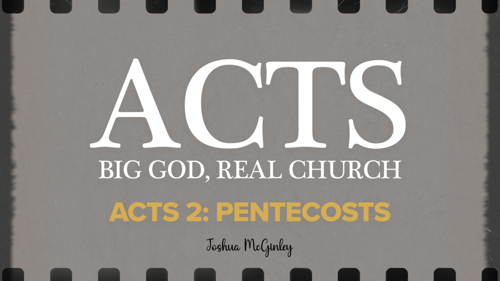 RECAP - Acts 2: Pentecosts - Joshua McGinley