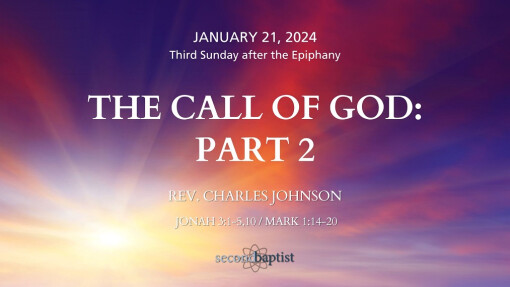 The Call of God Part 2 | January 21, 2024 | Charles Johnson