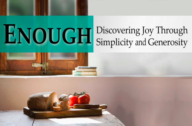 Enough: Discovering Joy Through Simplicity & Generosity