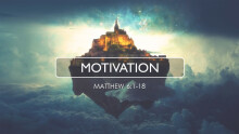 Kingdom Living: Motivation