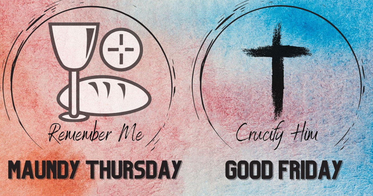Maundy Thursday/Holy Friday Worship Service Arcola United Methodist Church