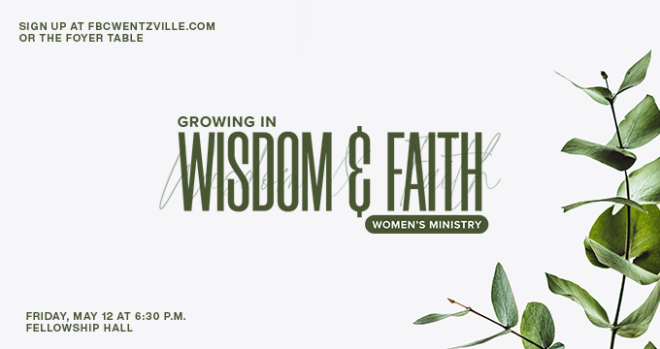 Women's Ministry Event - Growing in Wisdom & Faith