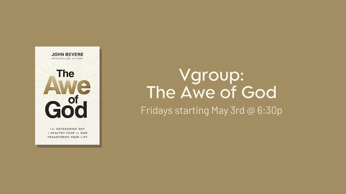 Vgroup (churchwide: Angiletta): The Awe of God
