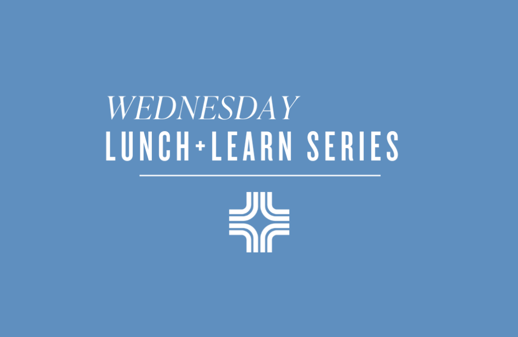 Wednesday Lunch and Learn