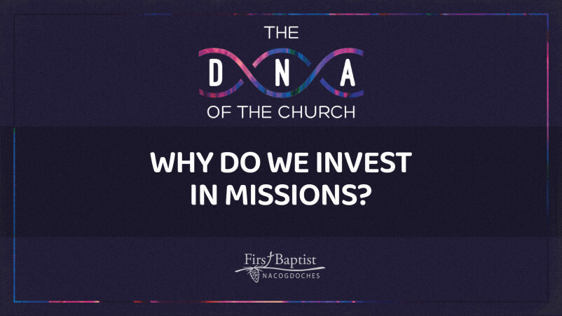 Why Do We Invest in Missions?