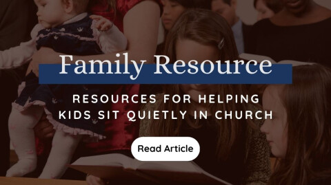 Resources for Helping Kids Sit Quietly in Church