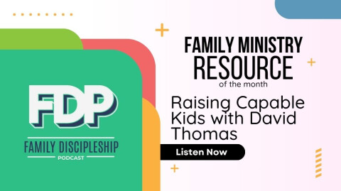 Raising Capable Kids with David Thomas
